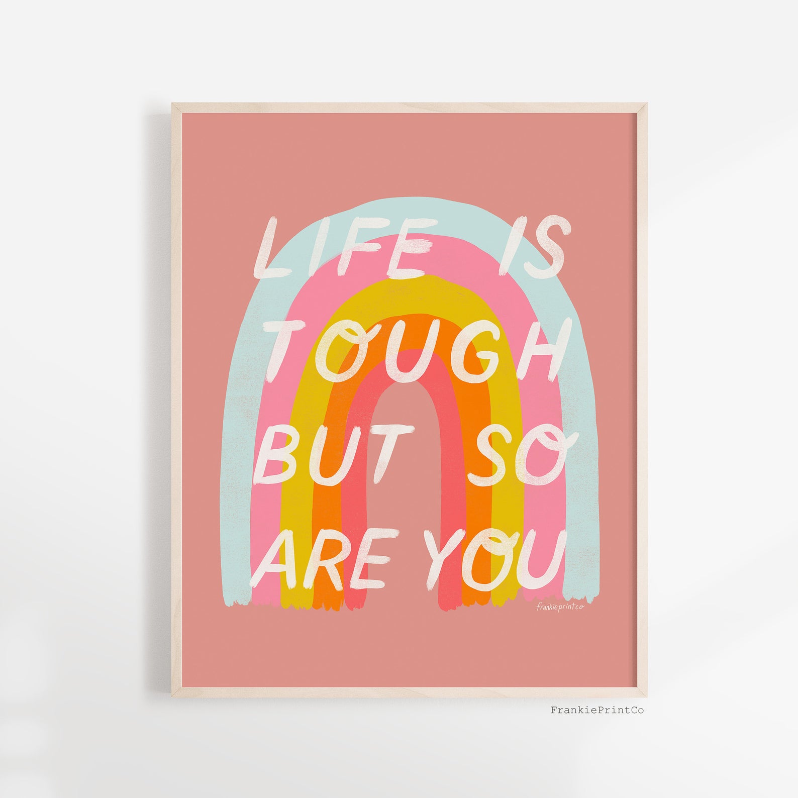 life is tough but so are you printable with rainbow